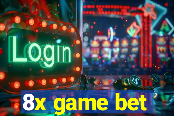 8x game bet